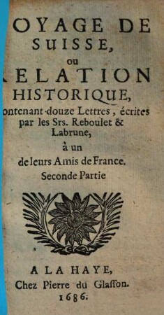 Voyage De Suisse : Relation Historique Contenue en douze Lettres, 2