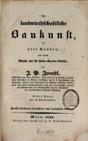 Die landwirthschaftliche Baukunst in drei Bänden und einem Atlasse mit 73 Folio-Kupfer-Tafeln, 1