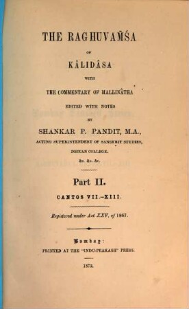 The Raghuvam̄śa of Kâlidâsa : with the commentary of Mallinâtha. II = 8