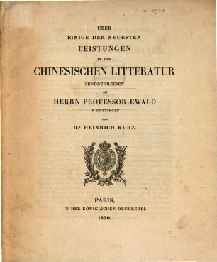 Ueber einige der neuesten Leistungen in der Chinesischen Litteratur : Sendschreiben an Herrn Prof. Ewald in Goettingen