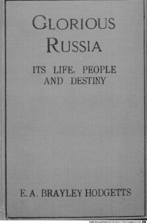 Glorious Russia : its life, people and destiny