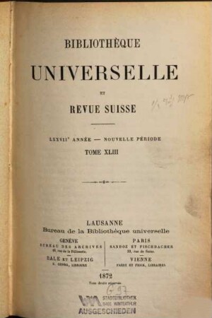 Bibliothèque universelle et revue suisse. 43 = A. 77. 1872
