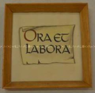 Lateinisches Sprichwort "Ora et labora"