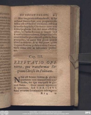 Cap. III. Refutatio Opinionis, quae transformat Regnum Christi in Politiam.