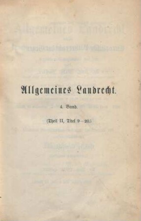 Bd. 4: (Theil II, Titel 9 - 20) : nebst den ergänzenden und abändernden Bestimmungen der Reichs- und Landesgesetzgebung