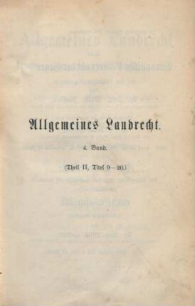 Bd. 4: (Theil II, Titel 9 - 20) : nebst den ergänzenden und abändernden Bestimmungen der Reichs- und Landesgesetzgebung