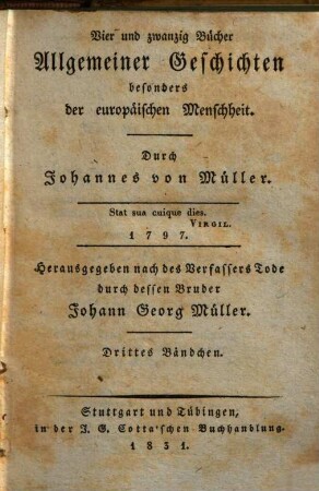 Johannes von Müllers sämmtliche Werke, 3. Vierundzwanzig Bücher allgemeiner Geschichten ; Bd. 3