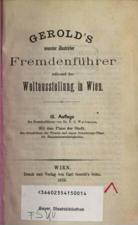Gerold's neuester illustrirter Fremdenführer während der Weltausstellung in Wien