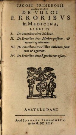 Iacobi Primerosii De vulgi erroribus in medicina : libri IV