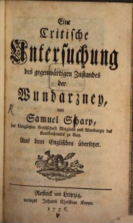 Eine Critische Untersuchung des gegenwärtigen Zustandes der Wundarzney