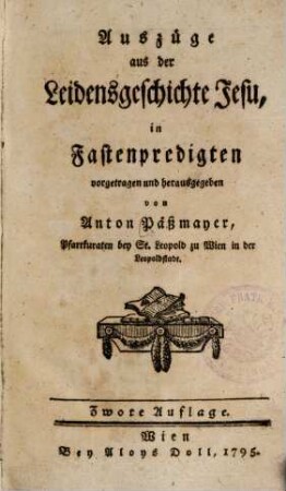 Auszüge aus der Leidensgeschichte Jesu : in Fastenpredigten