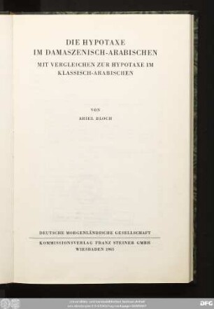 Die Hypotaxe im Damaszenisch-Arabischen : mit Vergleichen zur Hypotaxe im Klassisch-Arabischen