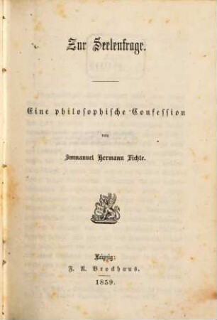 Zur Seelenfrage : eine philosophische Confession