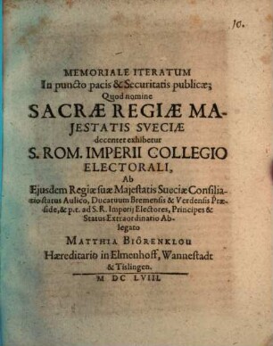 Memoriale Iteratum In puncto pacis & Securitatis publicæ : [... Francofurti ad Moenum d. 22. Febr. An. 1658 ...]