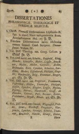 Dissertationes Philosophicae, Theologicae Et Iuridicqae Selectae.