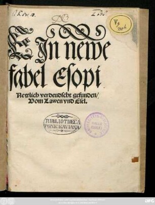 EJn newe || fabel Esopi || Newlich verdeudscht gefunden/|| Vom Lawen vnd Esel.||