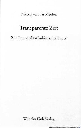 Transparente Zeit : zur Temporalität kubistischer Bilder
