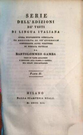 Serie dell'edizioni de'testi di lingua Italiana : opera nuovamente compilata ed arricchita di un'appendice contenente altri scrittori di purgata favella, 2