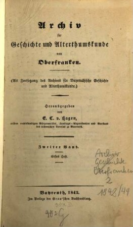 Archiv für Geschichte und Altertumskunde von Oberfranken. 2. 1842/44