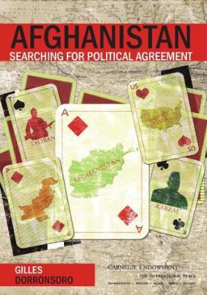 Afghanistan : searching for political agreement