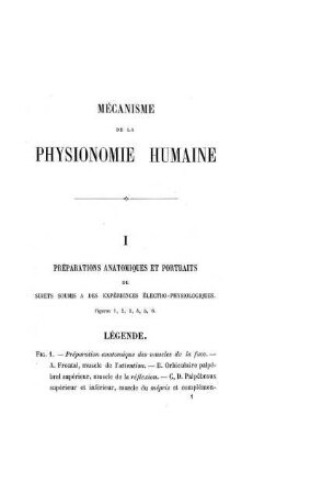 Mécanisme de la physionomie humaine ou analyse électro-physiologique de l'expression des passions. Texte: Deuxième partie (partie scientifique), Troisième partie (partie esthétique). Deuxième édition