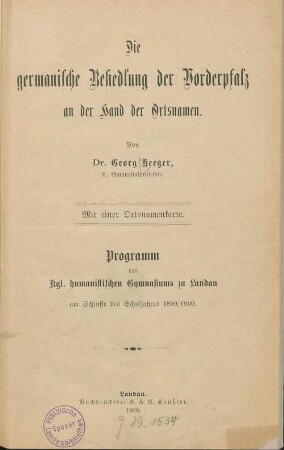 Die germanische Besiedlung der Vorderpfalz an der Hand der Ortsnamen : mit einer Ortsnamenkarte