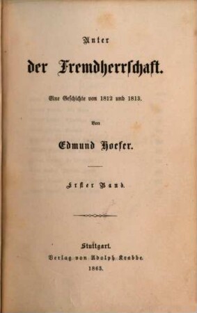 Unter der Fremdherrschaft : eine Geschichte von 1812 und 1813, 1