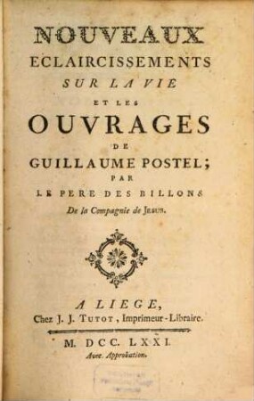Nouveaux Eclaircissements sur la vie de Guil. Postel