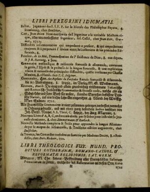 Libri Theologici Fut. Nund. Prodituri Lutheranæ, Romano-Cathol. & Reformatæ Religionis, Lat. Germ. - Libri Philosophici Futuris Nundinis Prodituri.