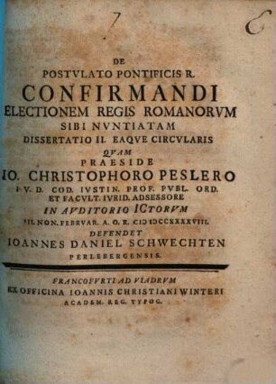 De Postvlato Pontificis R. Confirmandi Electionem Regis Romanorvm Sibi Nvntiatam. 2, Eaque Circularis