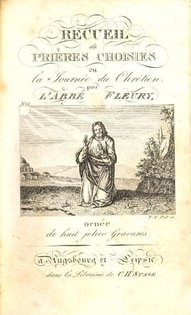 Recueil de Prières choisies ou la Journée du Chrétien