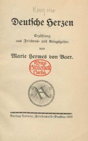 Deutsche Herzen : Erzählung aus Friedens- und Kriegszeiten