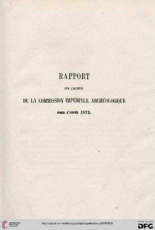 Rapport sur l'activité de la Commission impériale archéologique pour l'année 1875