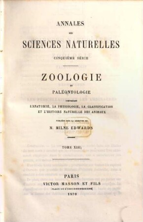 Annales des sciences naturelles. Zoologie et paléontologie. 13. 1870