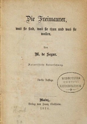 Die Freimaurer : was sie sind, was sie thun und was sie wollen
