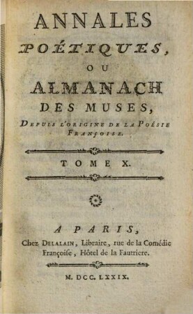 Annales poétiques, ou almanach des muses : depuis l'origine de la poésie françoise. 10. 1779