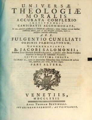 Universae Theologiae Moralis Accurata Complexio : Instituendis Candidatis Accommodata ..., 2