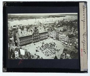 Antwerpen, Rathaus : Blick vom Glockentrum der Kathedrale