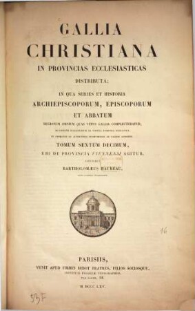 Gallia Christiana : In Provincias Ecclesiasticas Distributa, Qua Series Et Historia Archiepiscoporum, Episcoporum Et Abbatum Franciae Vicinarumque Ditionum ab origine Ecclesiarum ab nostra tempora deducitur, & probatur ex authenticis Instrumentis ad calcem appositis, 16. De provincia Viennensi
