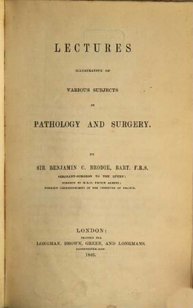 Lectures illustrative of various subjects in Pathology and Surgery