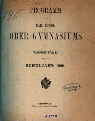 Programm des Kais.-Königl. Ober-Gymnasiums zu Troppau. 1865