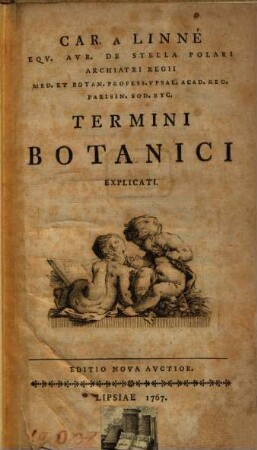 Carl. A Linné Eqv. Avr. De Stella Polari Archiatri Regii ... Termini Botanici Explicati