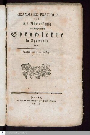 Grammaire Pratique welche die Anwendung der französischen Sprachlehre in Exempeln zeigt