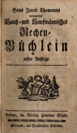 Hans Jacob Thomanns erneuertes Hauß- und Kaufmännisches Rechen-Büchlein