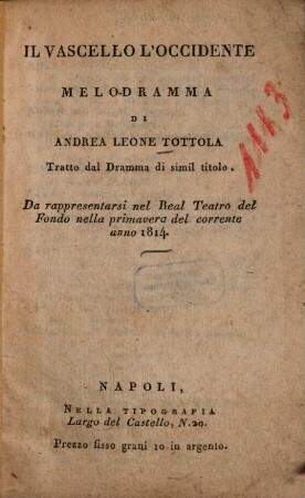 Il vascello l'Occidente : Melodramma, tratto dal dramma di simil titolo