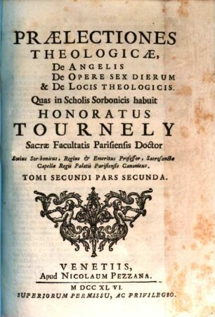 Praelectiones Theologicae, De Angelis, De Opere Sex Dierum & De Locis Theologicis
