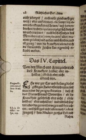Das IV. Capittel. Von den Merck- und Kennzeichen, ob diese Kranckheit heilbar oder unheilbar, tödtlich oder nicht tödtlich seyn.