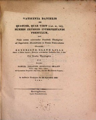 Vaticinia Danielis de quatuor, quae vidit (Cap. II, VII), summis imperiis interpretandi periculum