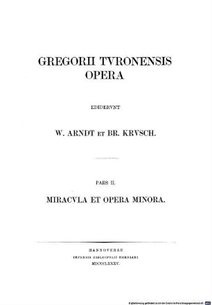 Gregorii Turonensis opera. 2, Miracula et opera minora