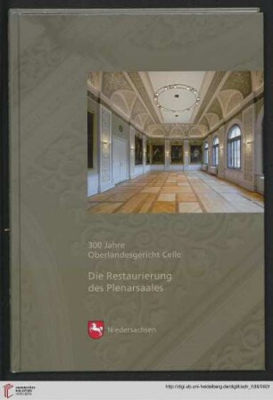 Heft 38: Arbeitshefte zur Denkmalpflege in Niedersachsen: Die Restaurierung des Plenarsaals : 300 Jahre Oberlandesgericht Celle